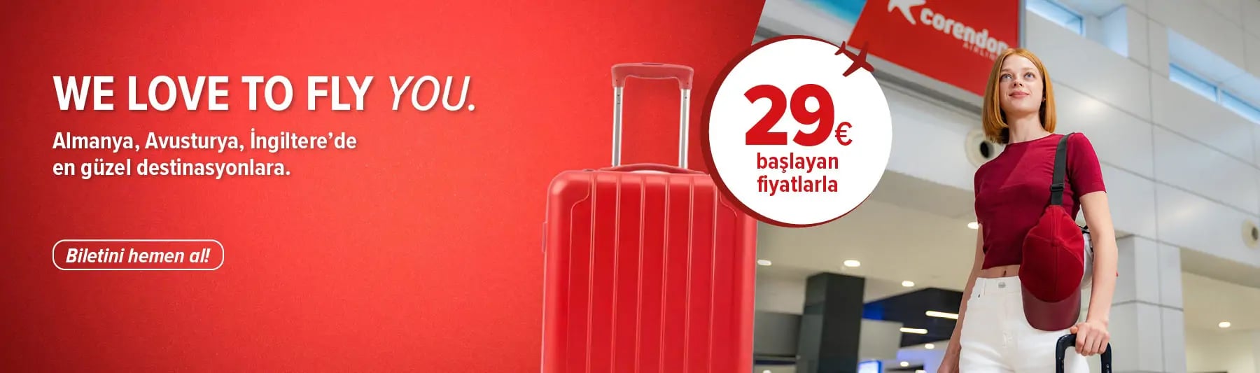 Sadece 29€’dan başlayan Türkiye kalkışlı uçuşları kaçırma!