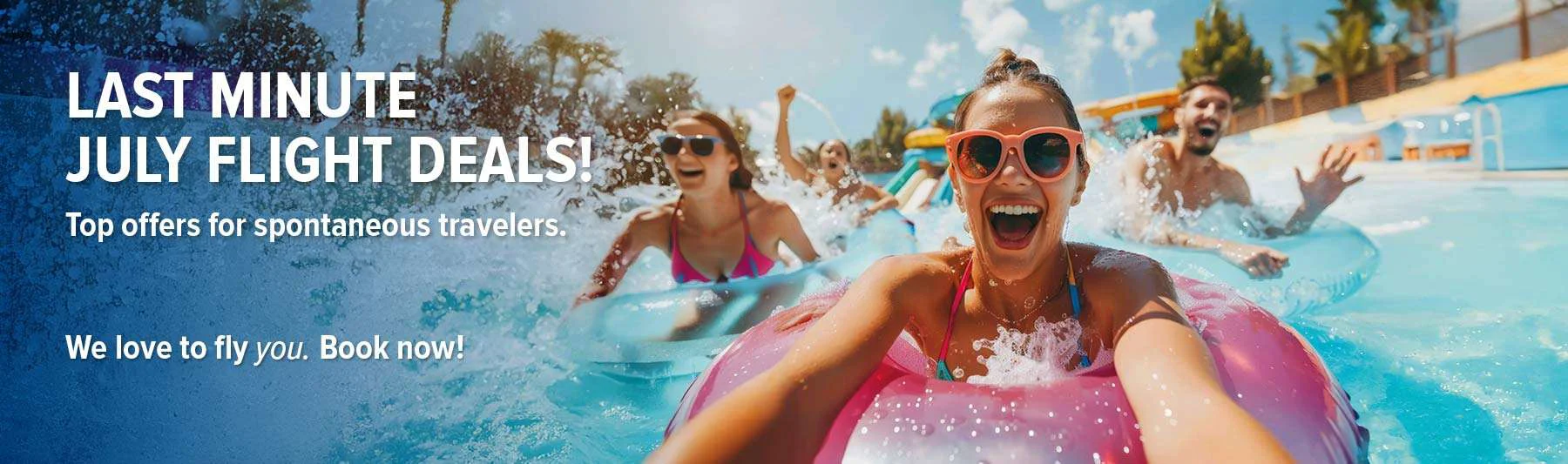 July Last-Minute Deals